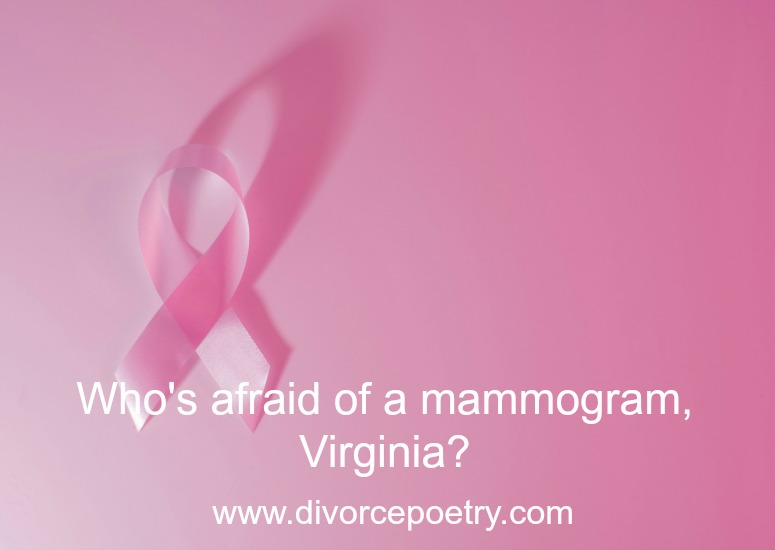 Who’s afraid of a mammogram, Virginia?