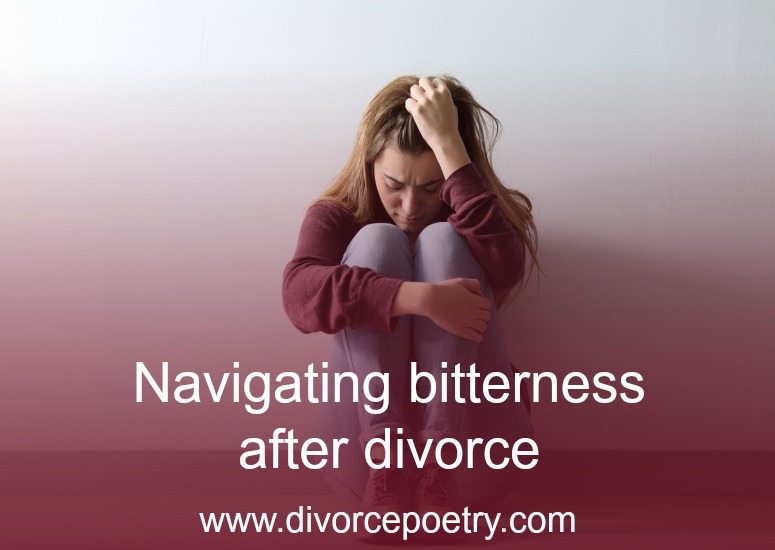 Navigating bitterness after divorce